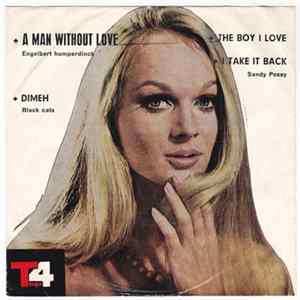Black Cats , Sandy Posey, Engelbert Humperdinck - Dimeh/I Take It Back/The Boy I Love/A Man Without Love FLAC