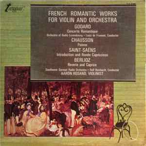 Godard, Chausson, Saint-Saëns, Berlioz, Aaron Rosand - French Romantic Works For Violin And Orchestra FLAC