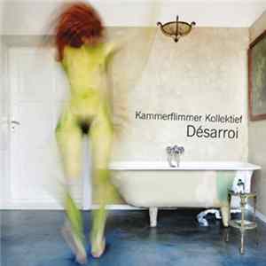 Kammerflimmer Kollektief - Désarroi FLAC