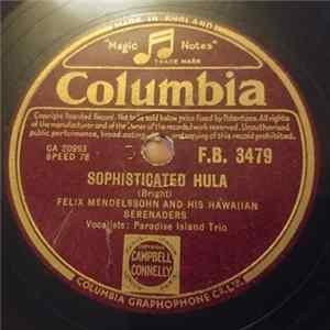 Felix Mendelssohn & His Hawaiian Serenaders - Sophisticated Hula / Sweet Hawaiian Kisses FLAC