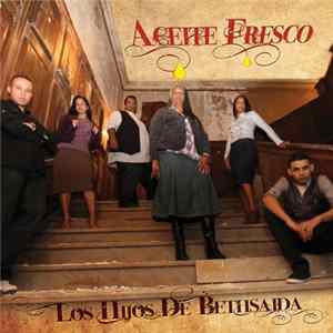 Los Hijos De Bethsaida - Aceite Fresco FLAC