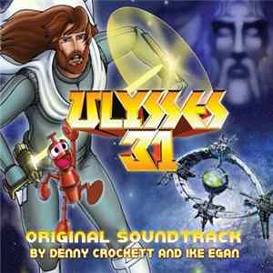 Denny Crockett and Ike Egan - Ulysses 31 (Original Soundtrack) FLAC