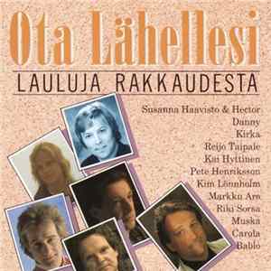 Various - Ota Lähellesi - Lauluja Rakkaudesta FLAC