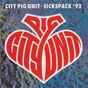 City Pig Unit - Sickspack '92 FLAC