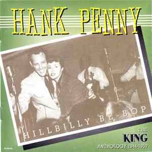 Hank Penny - Hillbilly Be-Bop - The King Anthology 1944-1950 FLAC