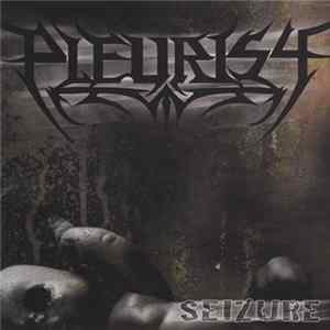 Pleurisy - Seizure FLAC