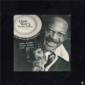 Clark Terry - Clark Terry's Big-B-a-d-Band Live At The Wichita Jazz Festival 1974 FLAC