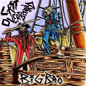 Big Bro - Cast Overboard FLAC