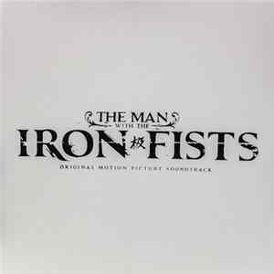 Various - The Man With The Iron Fists Original Motion Picture Soundtrack FLAC