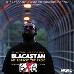 Blacastan - Me Against The Radio (2004 - 2006) V 1.5: Blac 2 The Future FLAC