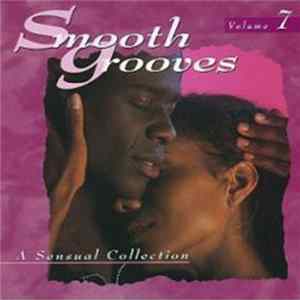 Various - Smooth Grooves: A Sensual Collection Volume 7 FLAC