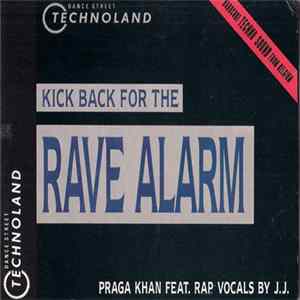 Praga Khan - (Kick Back For The) Rave Alarm FLAC