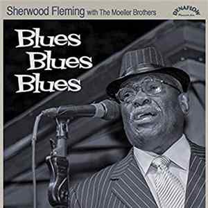 Sherwood Fleming With The Moeller Brothers - Blues Blues Blues FLAC