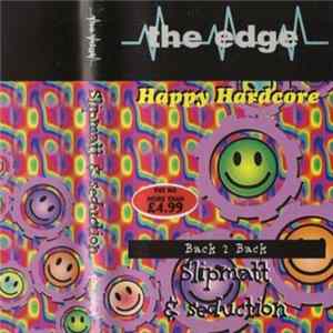 Slipmatt & Seduction - The Edge - Happy Hardcore FLAC