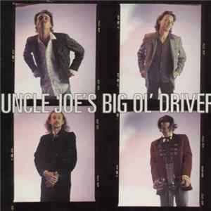 Uncle Joe's Big Ol' Driver - Uncle Joe's Big Ol' Driver FLAC