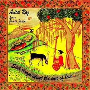 Avital Raz, James Joyce - Sings James Joyce: Sad Songs About The End Of Love FLAC