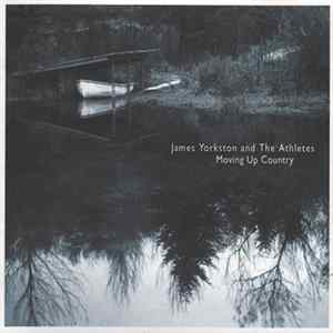 James Yorkston And The Athletes - Moving Up Country FLAC
