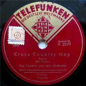 Fud Candrix Und Sein Orchester - Cross Country Hop / Nagasaki FLAC