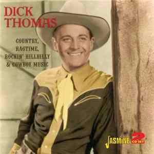 Dick Thomas - Country, Ragtime, Rockin' Hillbilly & Cowboy Music FLAC