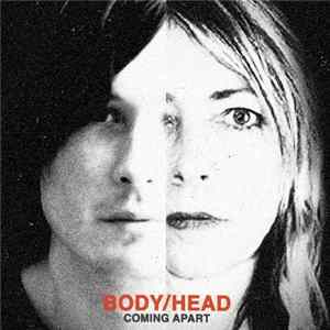 Body/Head - Coming Apart FLAC