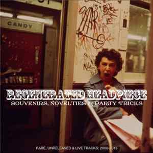 Regenerated Headpiece - Souvenirs, Novelties, & Party Tricks FLAC