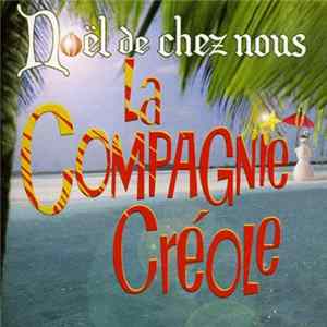 La Compagnie Créole - Noël De Chez Nous FLAC