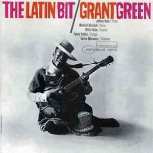 Grant Green - The Latin Bit FLAC