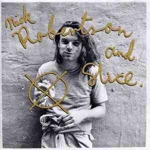 Nick Robertson And Slice - Bullet Proof Boy FLAC