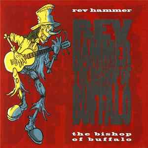 Rev Hammer - The Bishop Of Buffalo FLAC