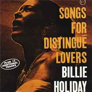 Billie Holiday - Songs For Distingué Lovers Plus Last Recording FLAC