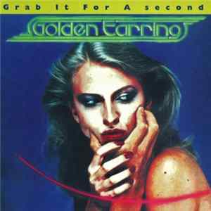 Golden Earring - Grab It For A Second FLAC