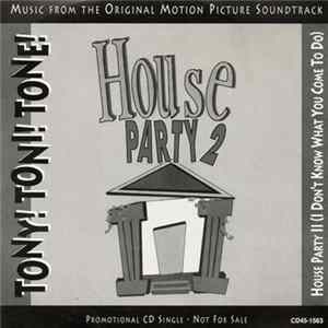 Tony! Toni! Toné! - House Party II (I Don't Know What You Come To Do) FLAC