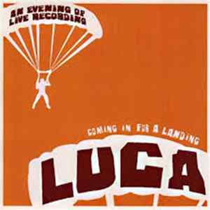 Luca - Coming In For A Landing FLAC