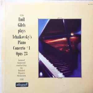 Emil Gilels Plays Tchaikovsky, Samuel Samasud Conducting Bolshoi Theatre Orchestra - Piano Concerto #1 Opus 23 FLAC