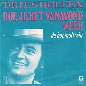 Dries Holten - Doe Je Het Vanavond Weer FLAC