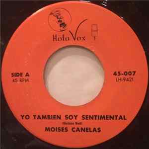 Moises Canelas - Yo Tambien Soy Sentimental / El Amor Entre Nosotros FLAC