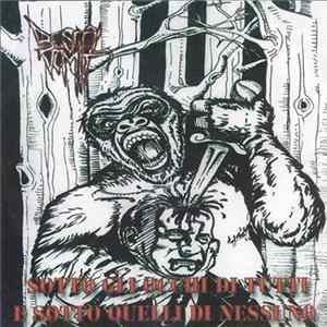 Bestial Vomit - Sotto Gli Occhi Di Tutti E Sotto Quelli Di Nessuno FLAC