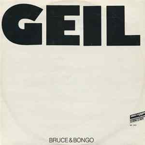 Bruce & Bongo - Geil FLAC