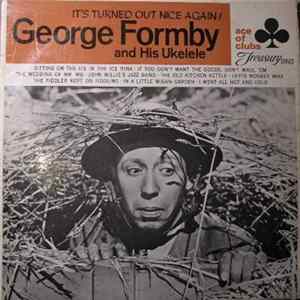 George Formby And His Ukelele - It's Turned Out Nice Again FLAC