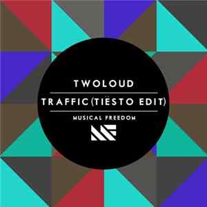 Twoloud - Traffic (Tiësto Edit) FLAC
