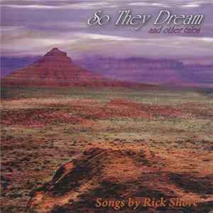 Rick Shore - So They Dream, And Other Tales FLAC