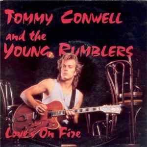 Tommy Conwell And The Young Rumblers - Love's On Fire FLAC