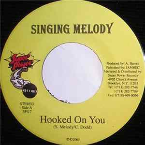 Singing Melody - Hooked On You FLAC
