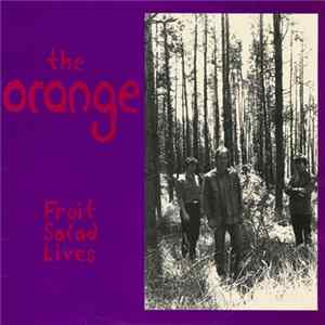 The Orange - Fruit Salad Lives FLAC