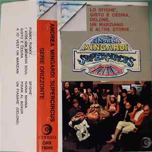 Andrea Mingardi Supercircus - Lo Sfighè, Gisto E Cesira, Delone, Un Marziano Ed Altre Storie... FLAC