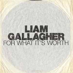 Liam Gallagher - For What It's Worth FLAC