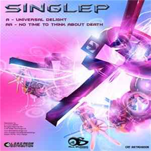 Singlep - Universal Delight / No Time To Think About Death FLAC