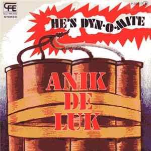 Anik De Luk - He's Dyn-o-mite FLAC