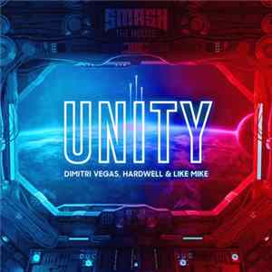 Dimitri Vegas, Hardwell & Like Mike - Unity FLAC
