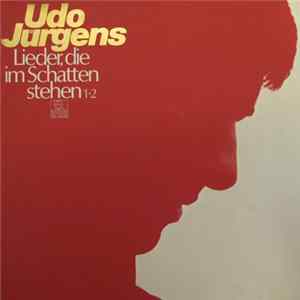 Udo Jürgens - Lieder, Die Im Schatten Stehen 1+2 FLAC